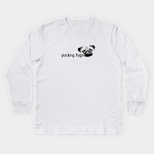 PUCKING FUGS Kids Long Sleeve T-Shirt